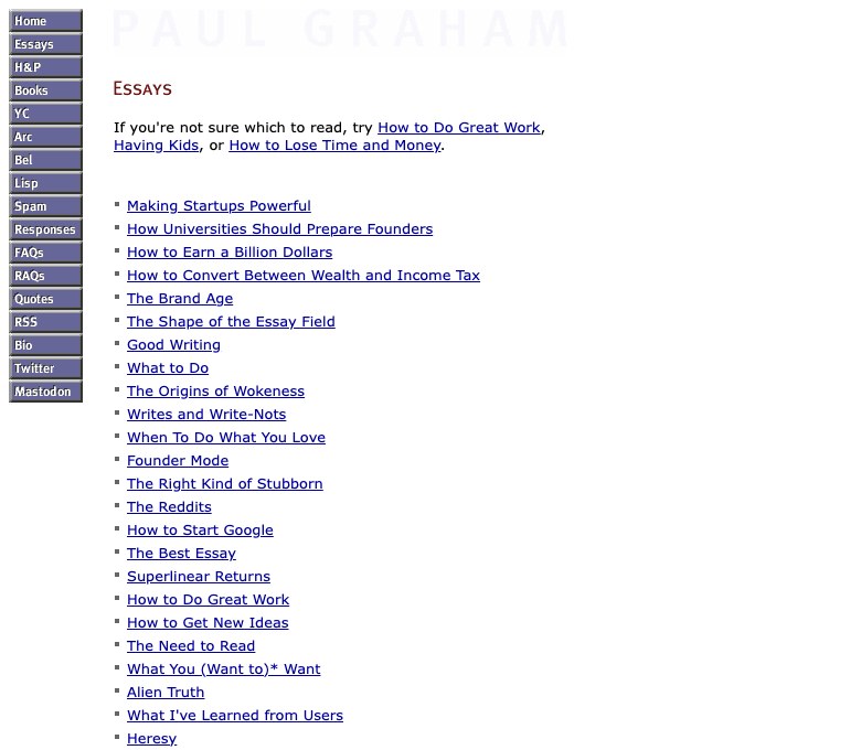 Paul Graham's essay archive with linked titles, making a body of writing available to browse from one page.